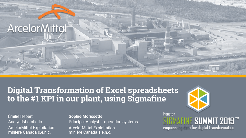 ArcelorMittal: Digital Transformation of Excel spreadsheets to the #1 KPI in our plant, using Sigmafine